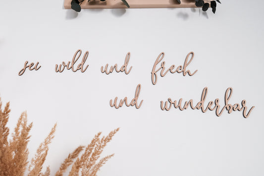 Wanddeko Kinderzimmer | Wohndeko "sei frech, wild und wunderbar" | 3D Schriftzug aus Holz